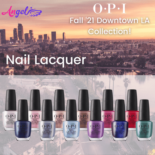 OPI Nail Lacquer - Downtown LA Collection 12 Colors | Fall 2021 - Angelina Nail Supply NYC